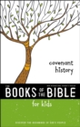 Image for The books of the Bible for kids  : discover the beginnings of God&#39;s people: Covenant history