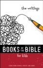 Image for The books of the Bible for kids: The writings :