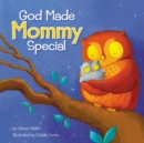 Image for God Made Mommy Special
