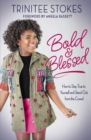 Image for Bold and Blessed: How to Stay True to Yourself and Stand Out from the Crowd