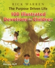 Image for The Purpose Driven Life 100 Illustrated Devotions for Children