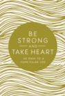 Image for Be Strong and Take Heart