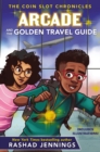 Image for Arcade and the Golden Travel Guide