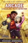Image for Arcade and the Dazzling Truth Detector : 4