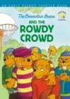 Image for The Berenstain Bears and the Rowdy Crowd