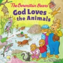 Image for The Berenstain Bears: God Loves the Animals