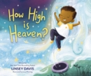 Image for How High is Heaven?