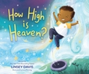 Image for How High Is Heaven