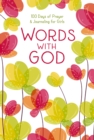 Image for Words with God : 100 Days of Prayer and Journaling for Girls