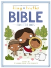 Image for The Tiny Truths Bible for Little Ones