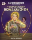 Image for The Unexpected Light of Thomas Alva Edison
