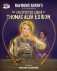 Image for The unexpected light of Thomas Alva Edison