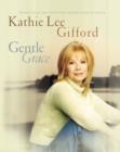 Image for Gentle Grace : Reflections and Scriptures on God&#39;s Gentle Grace