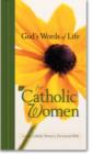 Image for God&#39;s Words of Life for Catholic Women : From the Catholic Women&#39;s Devotional Bible