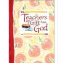Image for Teachers are a Gift from God Greeting Book