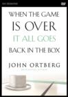 Image for When the Game Is Over, It All Goes Back in the Box Video Study