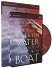 Image for If You Want to Walk on Water, You&#39;ve Got to Get Out of the Boat Participant&#39;s Guide with DVD : A 6-Session Journey on Learning to Trust God