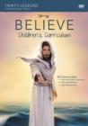 Image for Believe Children&#39;s Curriculum : Living the Story of the Bible