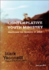 Image for Contemplative Youth Ministry: Practicing the Presence of Jesus