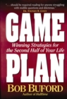 Image for Game plan: winning strategies for the second half of your life