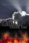 Image for God under fire: modern scholarship reinvents God