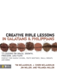 Image for Creative Bible lessons in Galatians &amp; Philippians: 12 studies on grace, growth, freedom, and faith