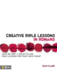 Image for Creative Bible lessons in Romans: faith on fire!