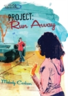 Image for Project: Run Away : bk. 6