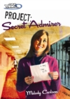 Image for Project: Secret Admirer : bk. 8