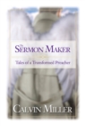 Image for Sermon Maker: Tales of a Transformed Preacher