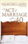 Image for The act of marriage after 40: making love for life