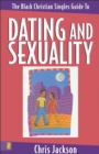 Image for The Black Christian singles guide to dating and sexuality