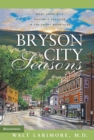 Image for Bryson City seasons: more tales of a doctors practice in the Smoky Mountains