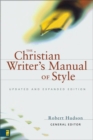 Image for The Christian writer&#39;s manual of style