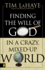 Image for Finding the will of God in a crazy, mixed-up world