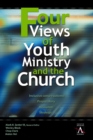 Image for Four views of youth ministry and the church: inclusive congregational, preparatory, missional, strategic