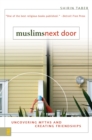 Image for Muslims next door: uncovering myths and creating friendships