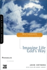 Image for Parables: imagine life God&#39;s way
