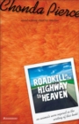 Image for Roadkill on the highway to heaven: no animals were injured in the writing of this book!