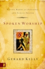 Image for Spoken worship: living words for personal and public prayer