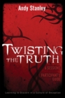 Image for Twisting the Truth Participant&#39;s Guide