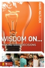 Image for Wisdom on making good decisions
