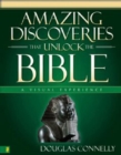 Image for Amazing discoveries that unlock the Bible: a visual experience