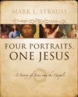 Image for Four portraits, one Jesus: an introduction to Jesus and the Gospels