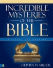 Image for Incredible mysteries of the Bible: a visual exploration