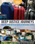 Image for Deep justice journeys: moving from mission trips to missional living : student journal