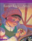 Image for Easter Eggs for Anya: A Ukrainian Celebration of New Life in Christ