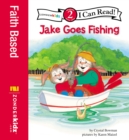 Image for Jake Goes Fishing: Biblical Values
