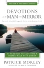Image for Devotions for the man in the mirror: 75 readings to cultivate a deeper walk with Christ