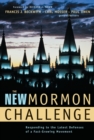 Image for The new Mormon challenge: responding to the latest defenses of a fast-growing movement